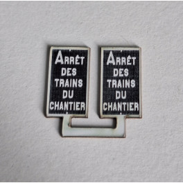  Plaques SNCF - Arrêt des Trains du Chantier - Echelle N